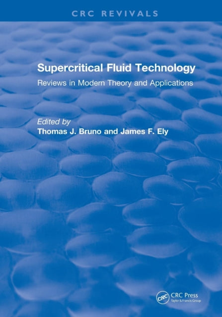 Book cover of: Revival: Supercritical Fluid Technology (1991). By: Thomas J. Bruno