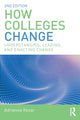 Book cover of: How Colleges Change. By: Adrianna Kezar