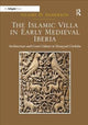 Book cover of: Islamic Villa in Early Medieval Iberia. By: Glaire D. Anderson