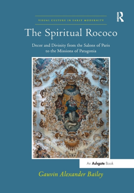 Book cover of: Spiritual Rococo. By: Gauvin Alexander Bailey