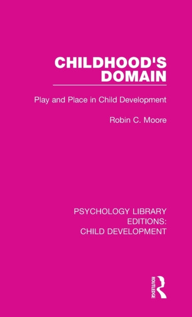 Book cover of: Childhood's Domain. By: Robin C. Moore