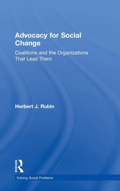 Book cover of: Advocacy for Social Change. By: Herbert J. Rubin