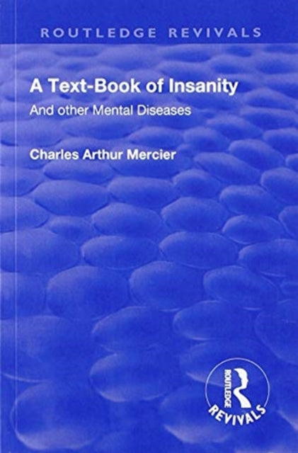 Book cover of: Revival: A Textbook of Insanity (1914). By: Charles Arthur Mercier