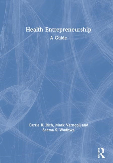 Book cover of: Health Entrepreneurship. By: Carrie R. Rich