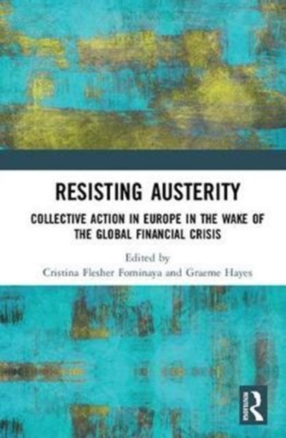 Book cover of: Resisting Austerity. By: Cristina Flesher Fominaya