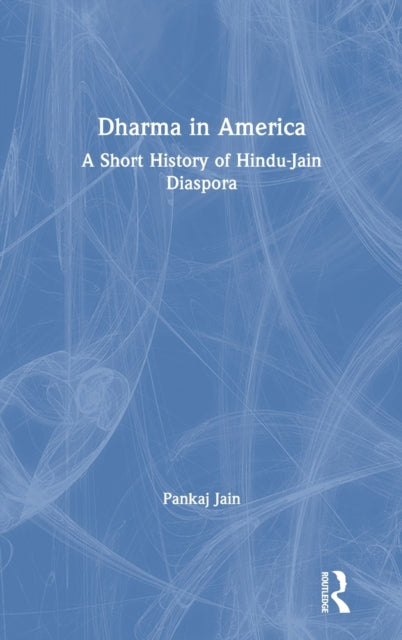 Book cover of: Dharma in America. By: Pankaj Jain