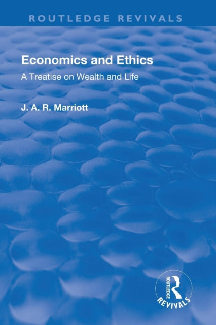Book cover of: Revival: Economics and Ethics (1923). By: Marriott, J. A. R. Sir
