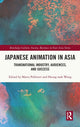 Book cover of: Japanese Animation in Asia. By: Wong Heung Wah