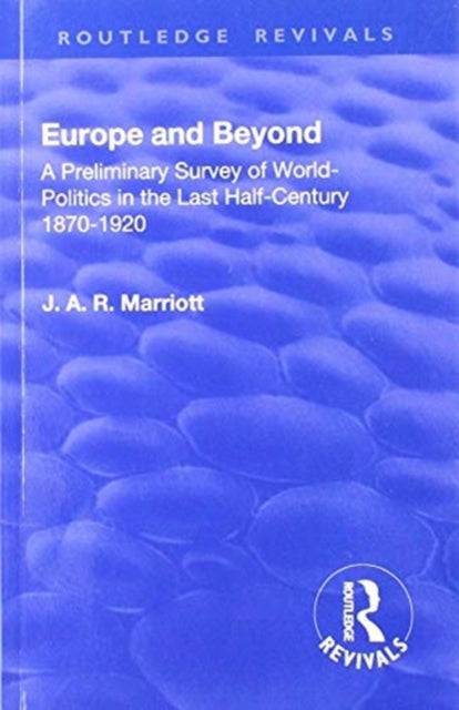 Book cover of: Revival: Europe and Beyond (1921). By: Marriott, J. A. R. Sir