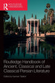 Book cover of: Routledge Handbook of Ancient, Classical and Late Classical Persian Literature. By: Kamran Talattof