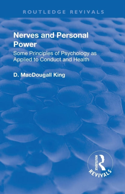 Book cover of: Revival: Nerves and Personal Power (1922). By: D. Macdougall King