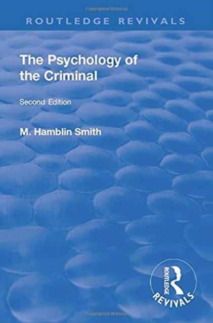 Book cover of: Revival: The Psychology of the Criminal (1933). By: M. Hamblin Smith