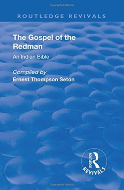 Book cover of: Revival: The Gospel of the Redman (1937). By: Ernest Thompson Seton
