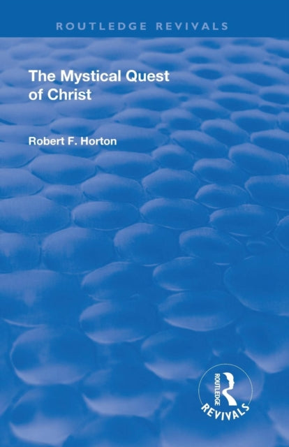 Book cover of: Revival: The Mystical Quest of Christ (1923). By: Robert F. Horton