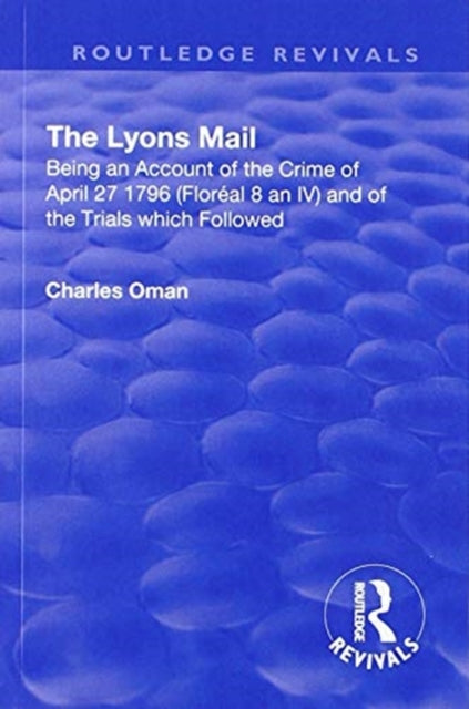 Book cover of: Revival: The Lyons Mail (1945). By: Charles Oman