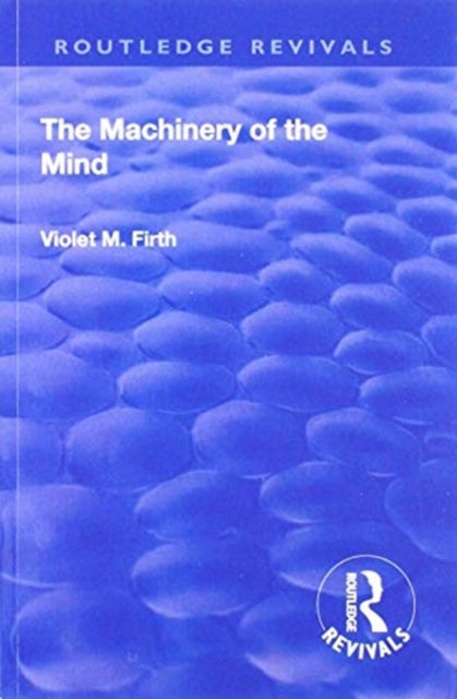 Book cover of: Revival: The Machinery of the Mind (1922). By: Violet M. Firth (Dion Fortune)