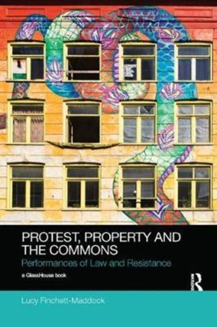 Book cover of: Protest, Property and the Commons. By: Lucy Finchett-Maddock