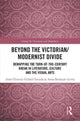 Book cover of: Beyond the Victorian/ Modernist Divide. By: Anne-Florence Gillard-Estrada