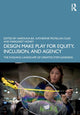 Book cover of: Design Make Play for Equity, Inclusion, and Agency. By: Harouna Ba