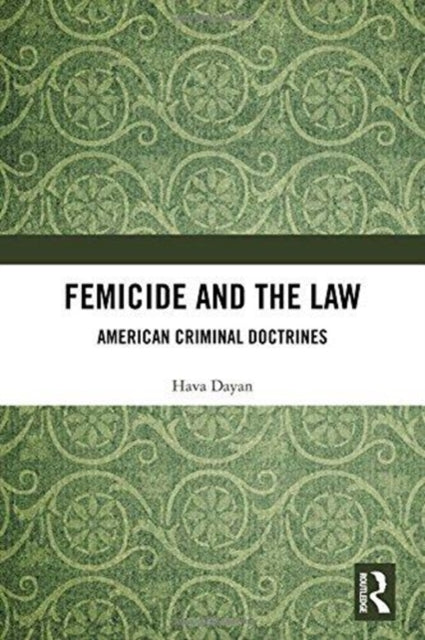 Book cover of: Femicide and the Law. By: Hava Dayan
