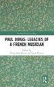 Book cover of: Paul Dukas: Legacies of a French Musician. By: Helen Julia Minors