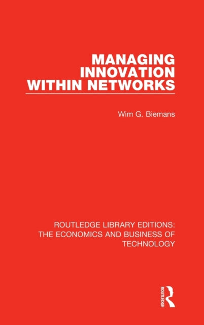 Book cover of: Managing Innovation Within Networks. By: Wim Biemans
