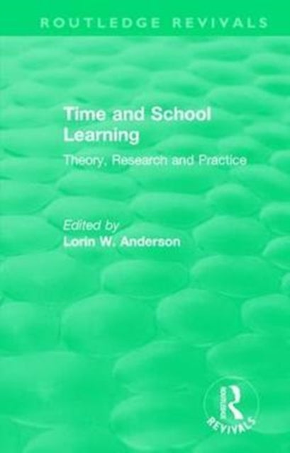 Book cover of: Time and School Learning (1984). By: Lorin Anderson