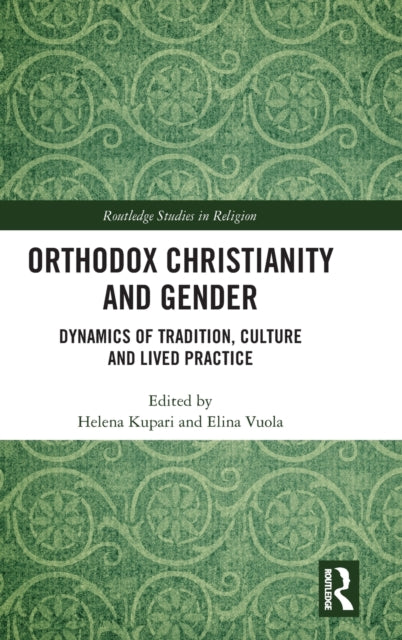Book cover of: Orthodox Christianity and Gender. By: Helena Kupari