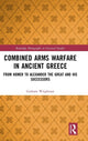 Book cover of: Combined Arms Warfare in Ancient Greece. By: Graham Wrightson