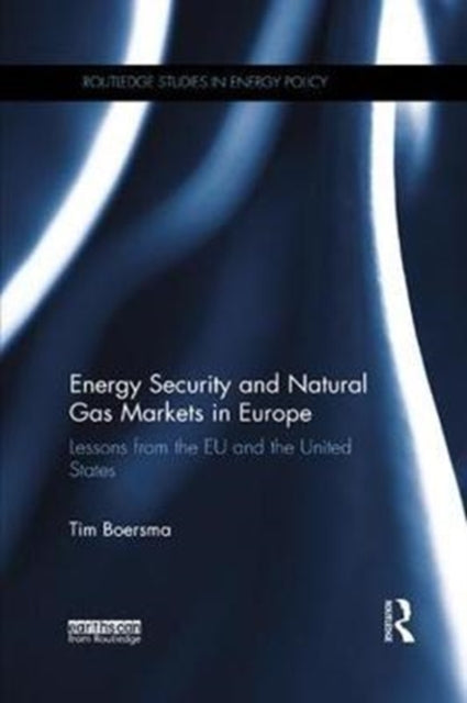 Book cover of: Energy Security and Natural Gas Markets in Europe. By: Tim Boersma