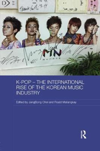 Book cover of: K-pop - The International Rise of the Korean Music Industry. By: JungBong Choi