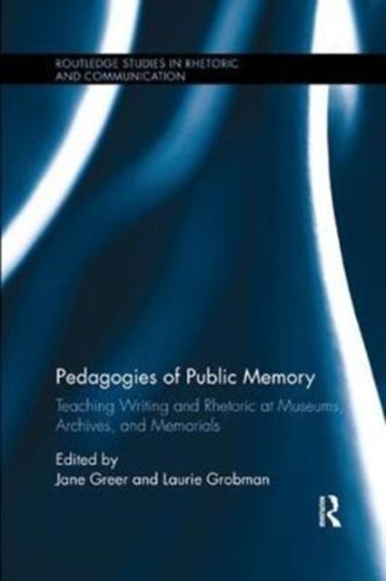 Book cover of: Pedagogies of Public Memory. By: Jane Greer