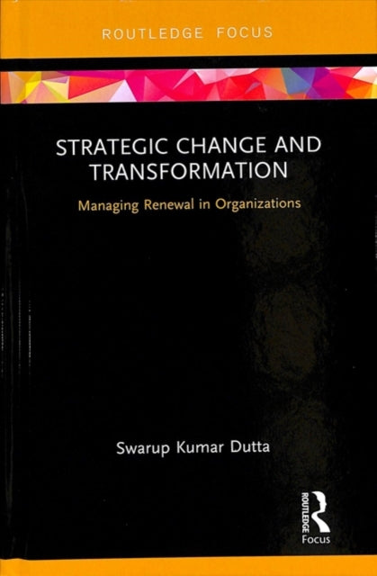 Book cover of: Strategic Change and Transformation. By: Swarup Kumar Dutta