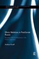 Book cover of: Ethnic Relations in Post-Soviet Russia. By: Andrew Foxall