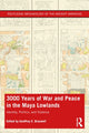 Book cover of: 3,000 Years of War and Peace in the Maya Lowlands