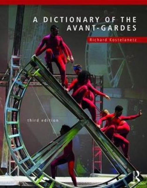 Book cover of: Dictionary of the Avant-Gardes. By: Richard Kostelanetz
