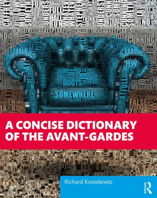 Book cover of: Concise Dictionary of the Avant-Gardes. By: Richard Kostelanetz