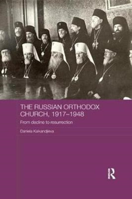 Book cover of: Russian Orthodox Church, 1917-1948. By: Daniela Kalkandjieva