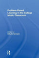 Book cover of: Problem-Based Learning in the College Music Classroom. By: Natalie R. Sarrazin
