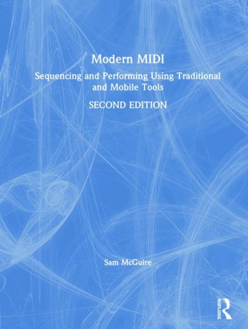 Book cover of: Modern MIDI. By: Sam McGuire