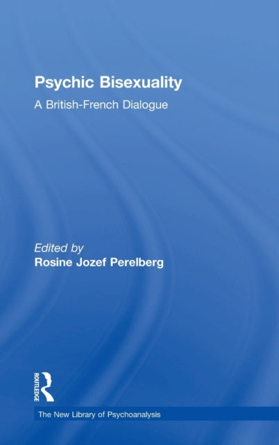 Book cover of: Psychic Bisexuality. By: Rosine Jozef Perelberg