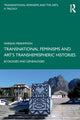 Book cover of: Transnational Feminisms and Art’s Transhemispheric Histories. By: Marsha Meskimmon