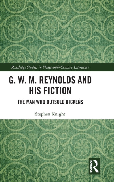 Book cover of: G. W. M. Reynolds and His Fiction. By: Stephen Knight