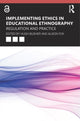 Book cover of: Implementing Ethics in Educational Ethnography