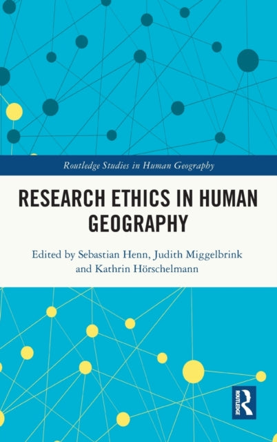Book cover of: Research Ethics in Human Geography. By: Sebastian Henn