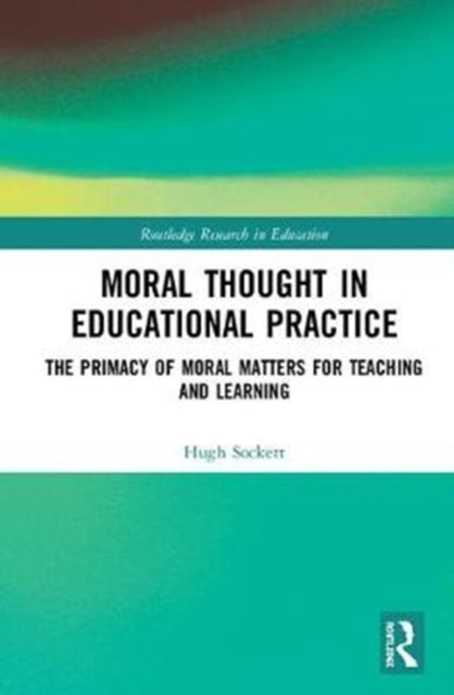 Book cover of: Moral Thought in Educational Practice. By: Hugh Sockett