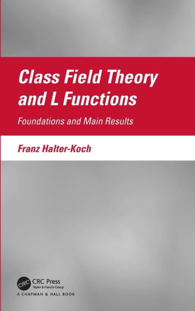Book cover of: Class Field Theory and L Functions. By: Franz Halter-Koch