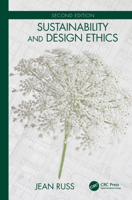 Book cover of: Sustainability and Design Ethics, Second Edition. By: Jean Russ