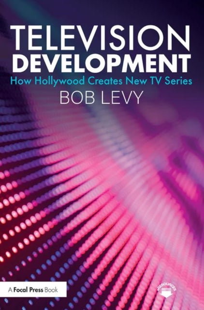 Book cover of: Television Development. By: Bob Levy