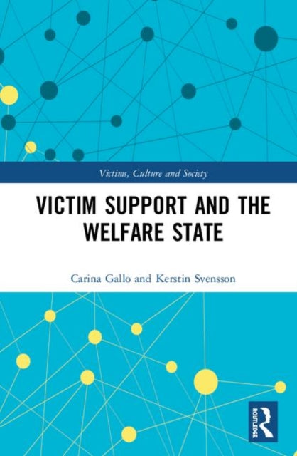 Book cover of: Victim Support and the Welfare State. By: Carina Gallo